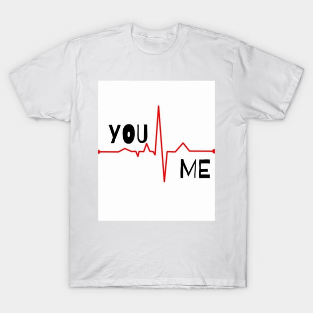 You and Me Heartbeat Design T-Shirt by Zwen Rubby